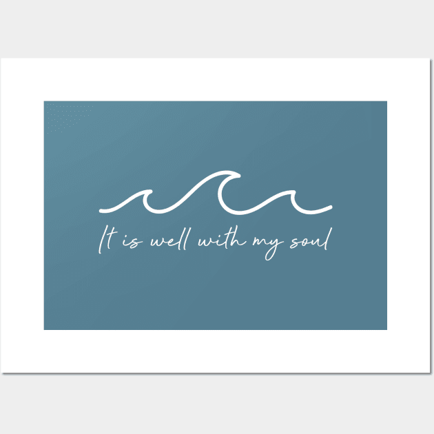 It Is Well With My Soul Waves Wall Art by Move Mtns
